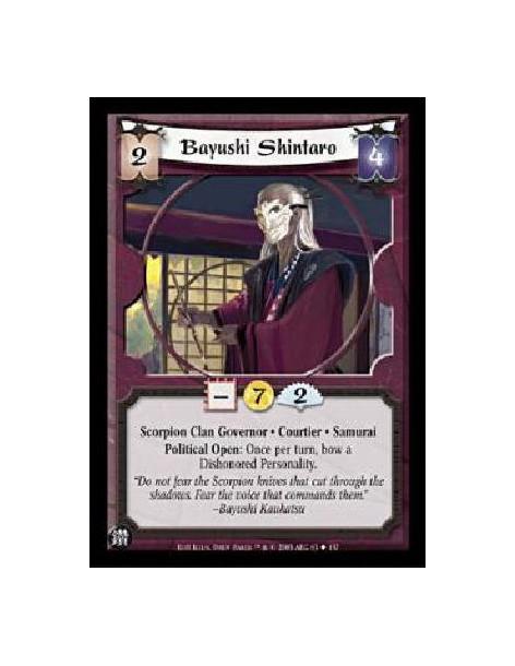 Bayushi Shintaro  - Scorpion Clan Governor · Courtier · SamuraiPolitical Open: Once per turn, bow a Dishonored Personality.