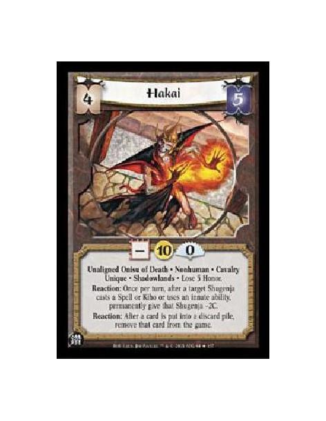 Hakai (Español)  - Unaligned Onisu of Death · Nonhuman · CavalryUnique · Shadowlands · Lose 5 Honor.Reaction: Once per turn, aft