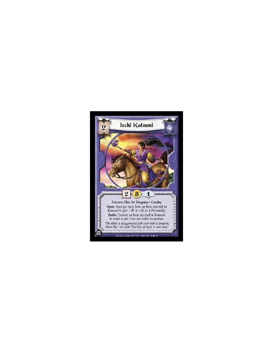 Iuchi Katsumi  - Unicorn Clan Air Shugenja · CavalryOpen: Once per turn, bow an Item attached to Katsumi to give +2F or +2C to a