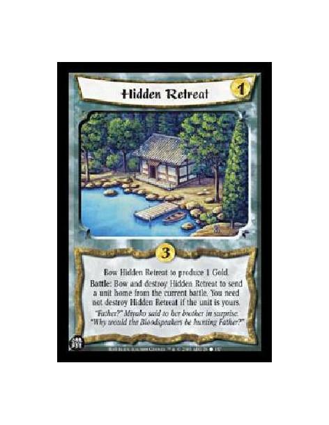 Hidden Retreat  - Bow Hidden Retreat to produce 1 Gold.Battle: Bow and destroy Hidden Retreat to send a unit home from the curre