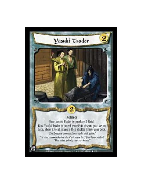 Yasuki Trader  - RetainerBow Yasuki Trader to produce 2 Gold.Bow Yasuki Trader to search your Fate discard pile for an Item. Sho