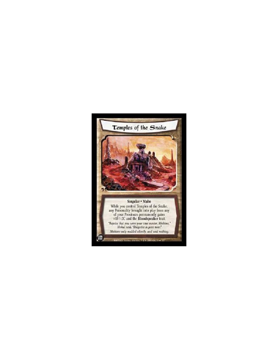 Temples of the Snake  - Singular · MahoWhile you control Temples of the Snake, any Personality brought into play from any of you
