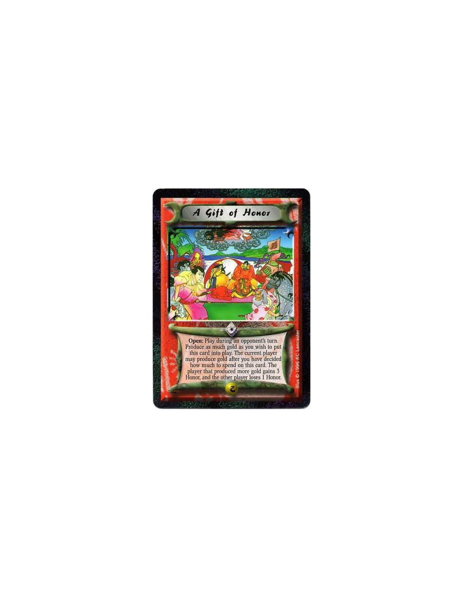 A Gift of Honor  - Open: If it is another player's Action Phase: He may pay any amount of Gold. If the amount he paid is higher 