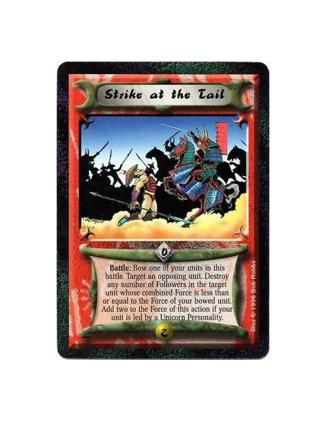 Strike at the Tail  - Battle: Choose your performing Personality, bow his unit, and target zero or more enemy Followers with tot