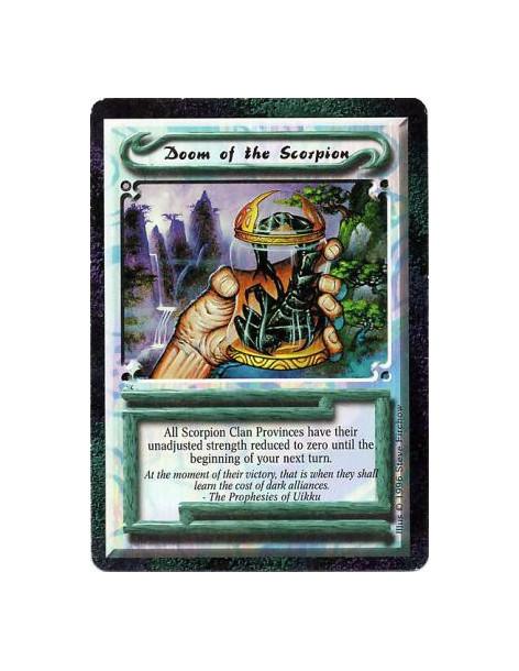 Doom of the Scorpion  - Doom • UniqueUntil your next turn begins, give all Scorpion Clan players' provinces a strength penalty e