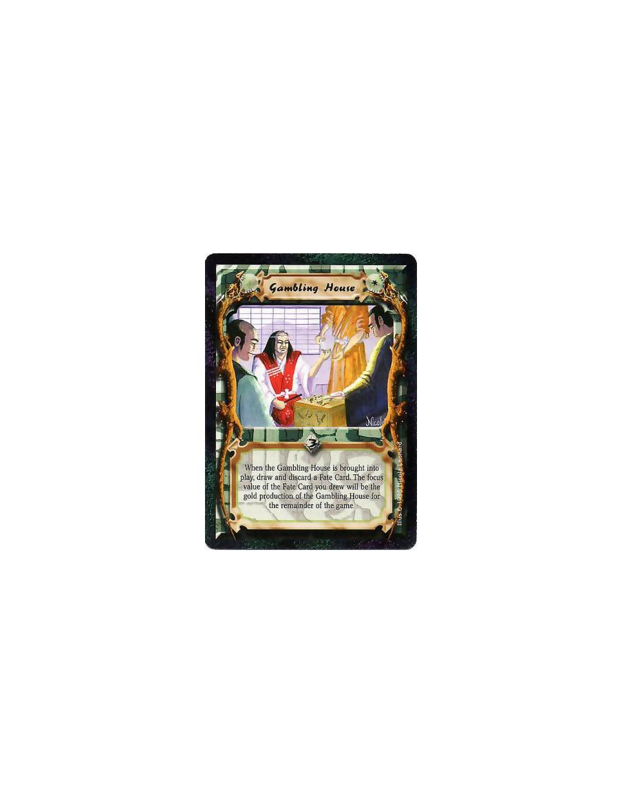 Gambling House  - After this card enters play: Discard your Fate deck's top card, and permanently give this card the trait, "Bow