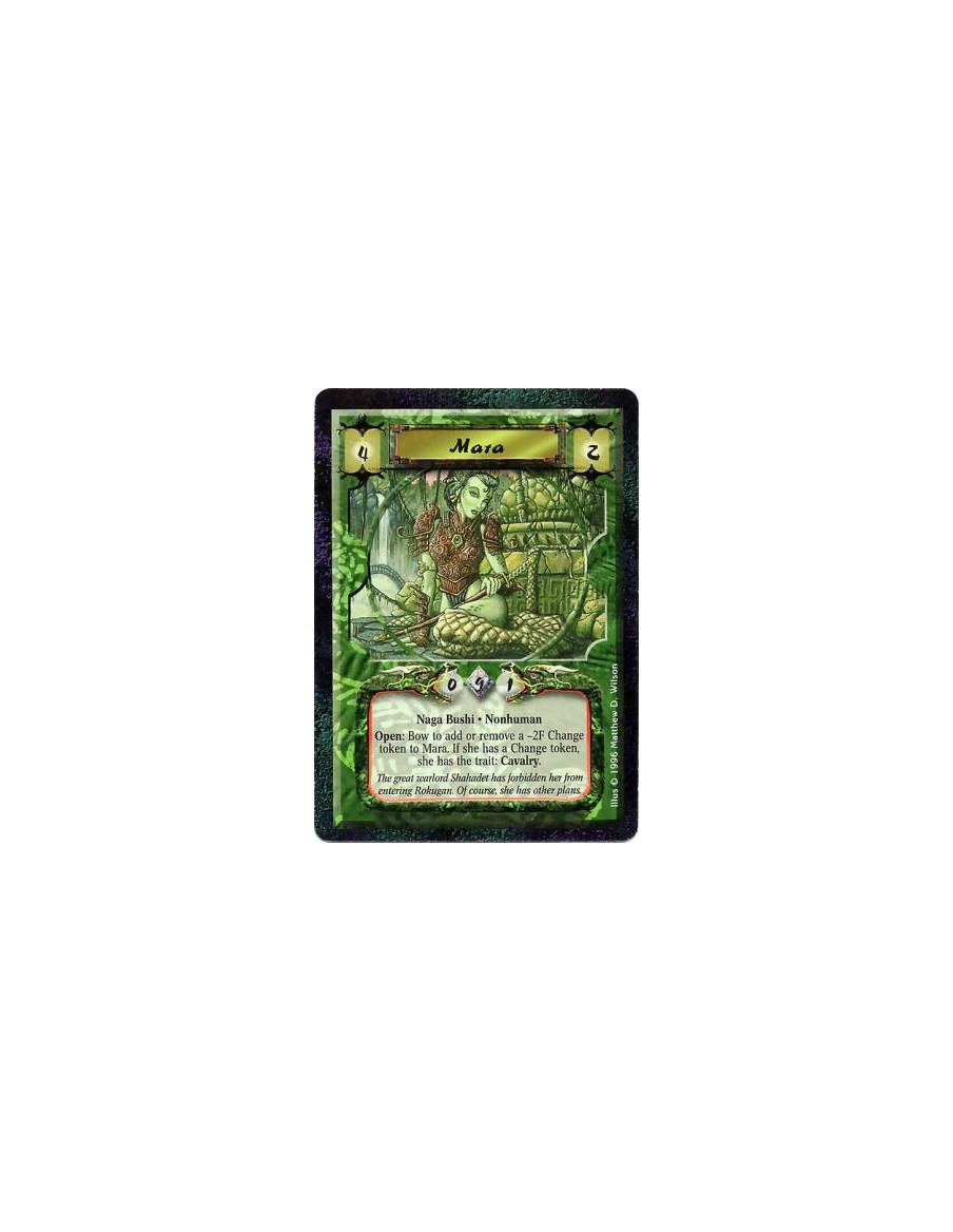 Mara  - Nonhuman • Naga • BushiBattle/Open: Any number of times per turn, bow Mara: Give her, or remove from her, a -2F Change t