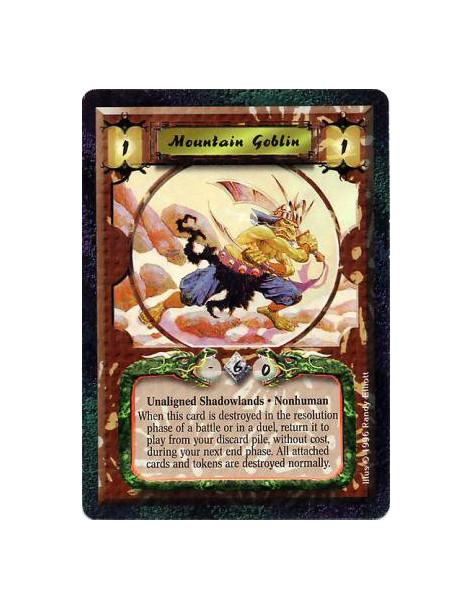 Mountain Goblin  - Shadowlands • Nonhuman • Goblin  After Mountain Goblin is destroyed during a battle or duel: After your next