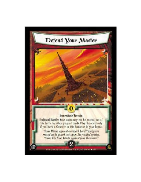 Defend Your Master  - Immediate Terrain Political Battle: Your units may not be moved out of this battle by other players' cards