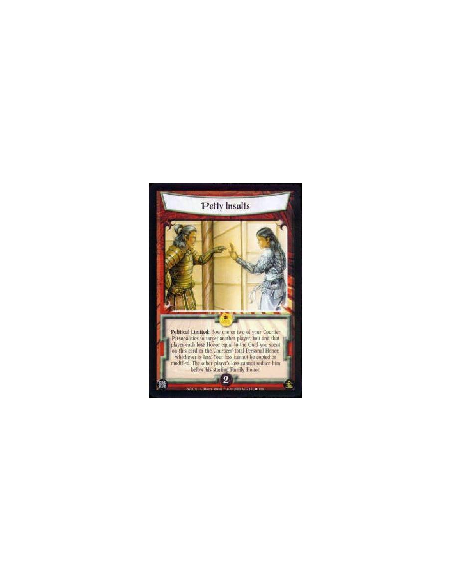 Petty Insults  - Political Limited: Bow one or two of your Courtier Personalities to target another player. You and that player 