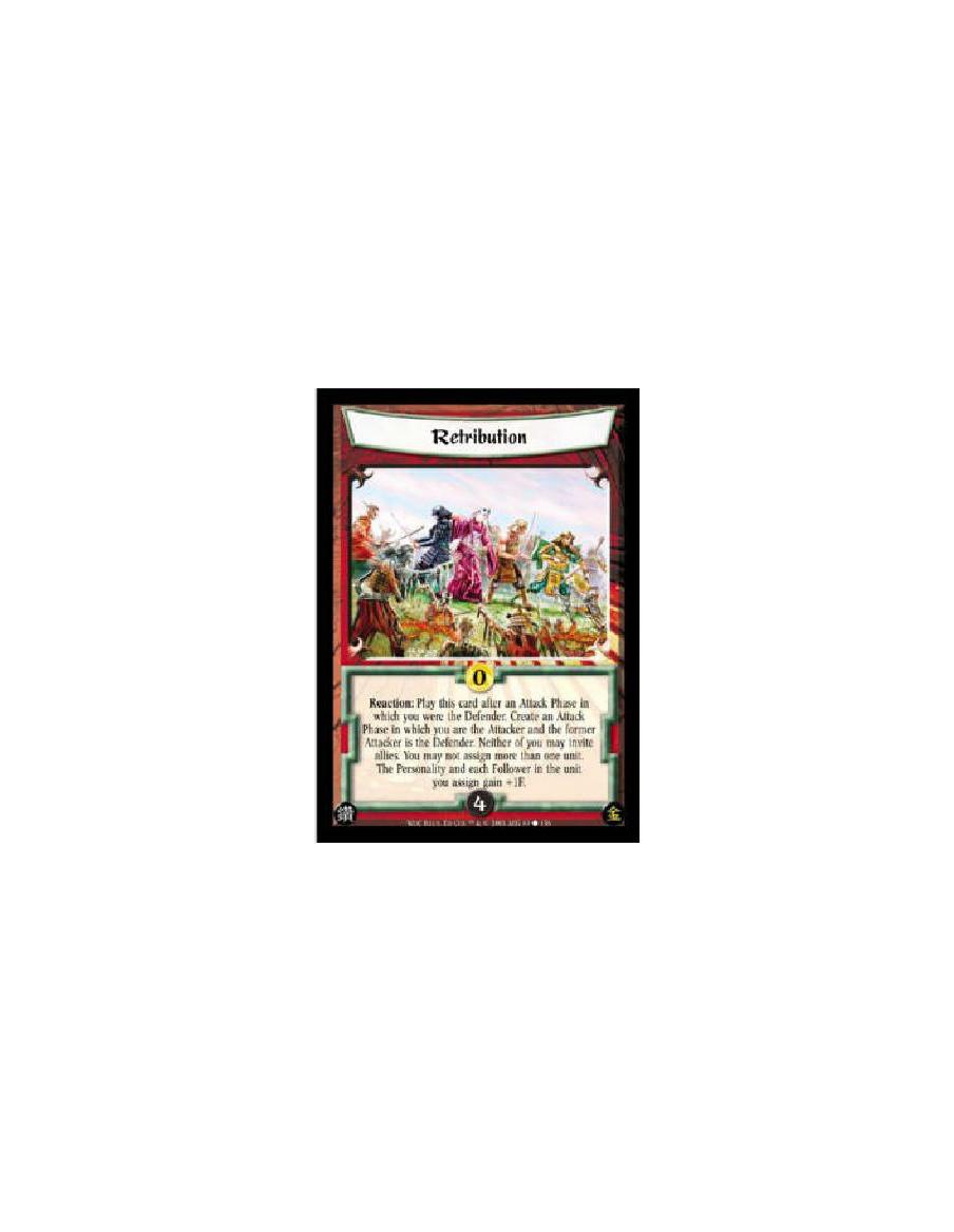 Retribution  - Reaction: Play after an Attack Phase in which you were the Defender. Create an Attack Phase in which you are the 