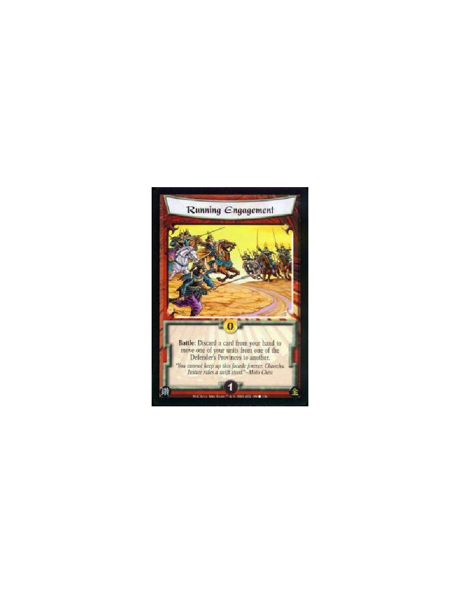 Running Engagement  - Battle: Discard a card from your hand to move one of your units from one of the Defender's Provinces to an