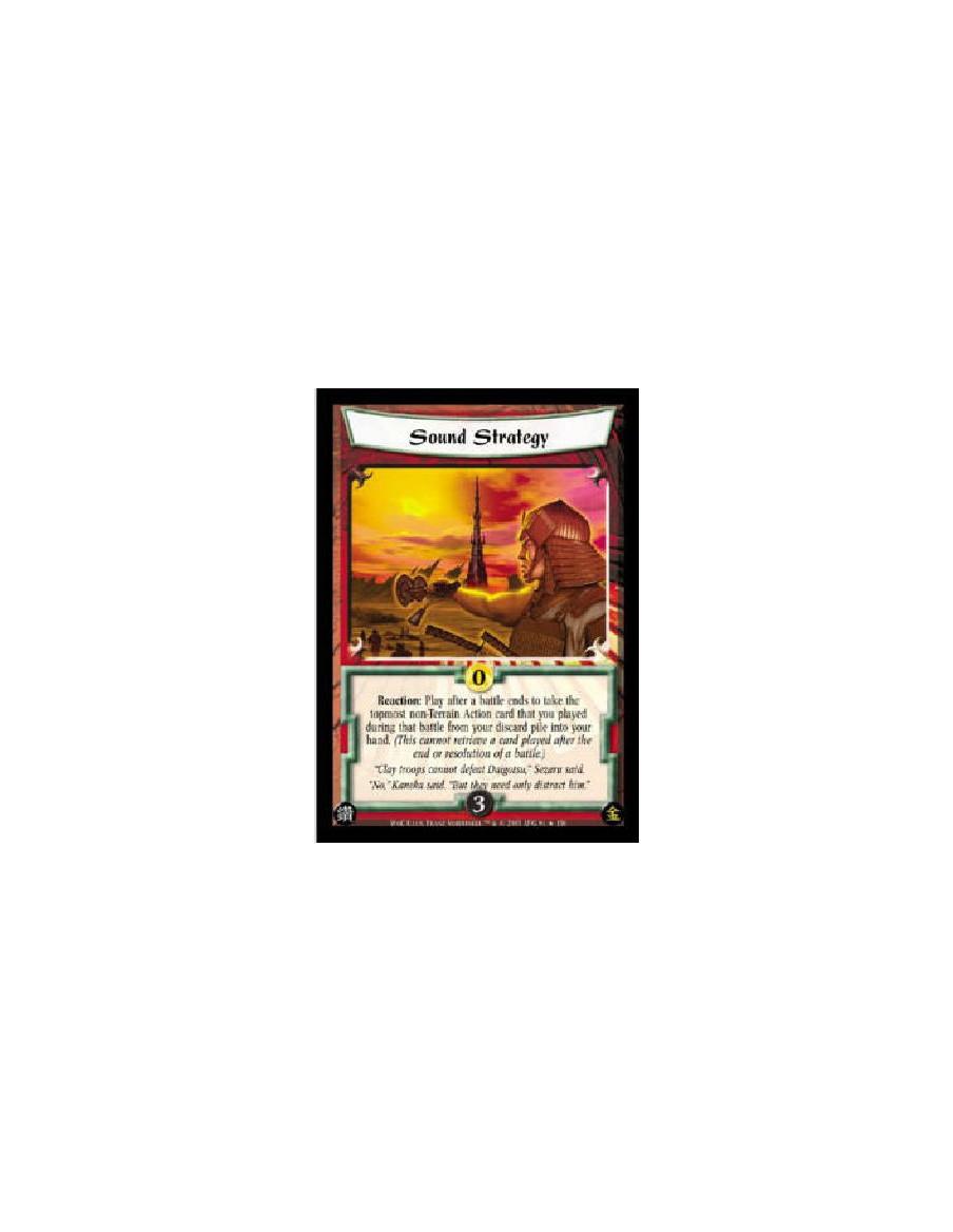Sound Strategy  - Reaction: Play after a battle ends to take the topmost non-Terrain Action card that you played during that bat