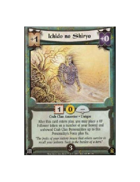 Ichido no Shiryo FOIL  - Crab Clan Ancestor * Unique After this card enters play, you may place a 0F Follower token on a number 