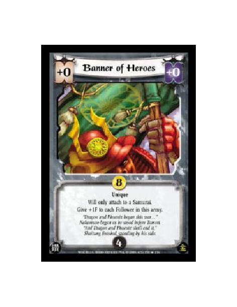 Banner of Heroes FOIL  - Unique Will only attach to a Samurai. Give +1F to each Follower in this army.