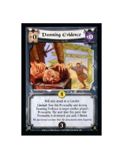 Damning Evidence FOIL  - Will only attach to a Courtier. Limited: Bow this Personality and destroy Damning Evidence to target an