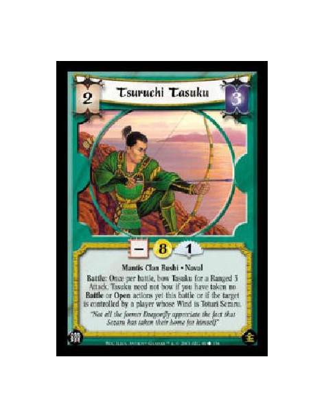 Tsuruchi Tasuku  - Mantis Clan Bushi * Naval Battle: Once per battle, bow Tasuku for a Ranged 3 Attack. Tasuku need not bow if y