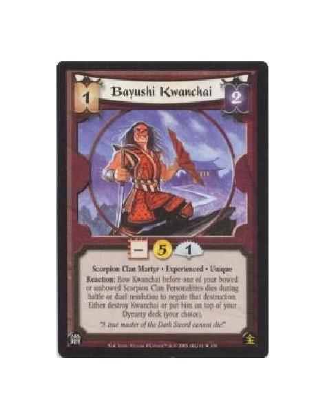 Bayushi Kwanchai Exp FOIL  - Scorpion Clan Martyr * Experienced * Unique Reaction: Bow Kwanchai before one of your bowed or unbo