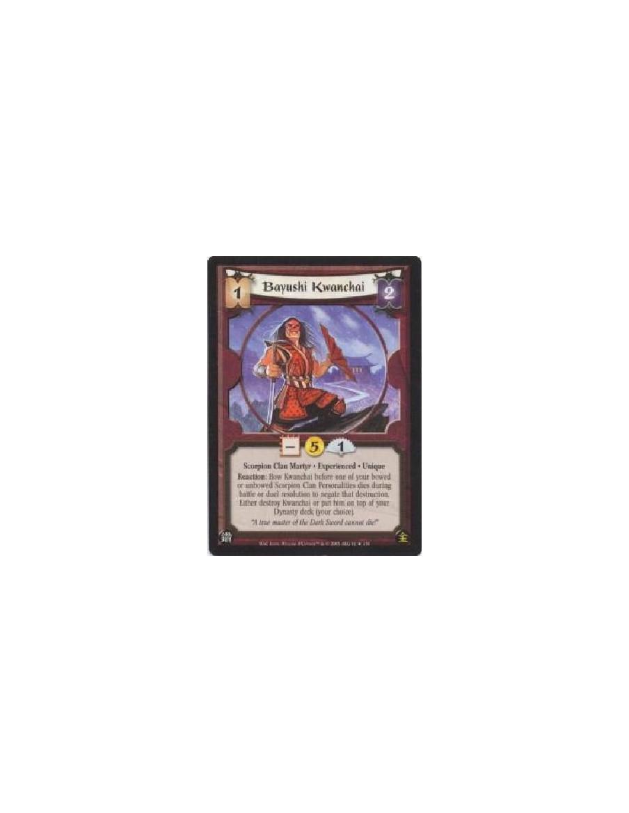 Bayushi Kwanchai Exp FOIL  - Scorpion Clan Martyr * Experienced * Unique Reaction: Bow Kwanchai before one of your bowed or unbo