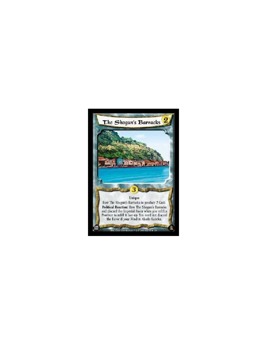 The Shogun's Barracks  - Unique Bow The Shogun's Barracks to produce 2 Gold. Political Reaction: Bow The Shogun's Barracks and d
