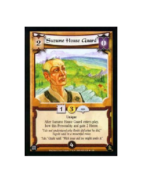 Suzume House Guard FOIL  - Unique After Suzume House Guard enters play, bow this Personality and gain 2 Honor. 