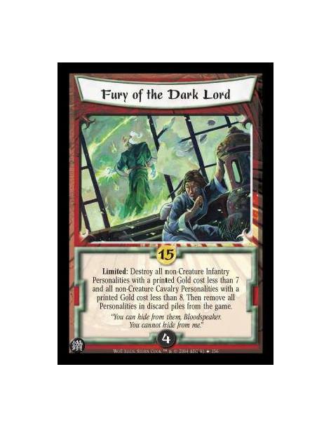 Fury of the Dark Lord FOIL  - Limited: Destroy all non-Creature Infantry Personalities with a printed Gold cost less than 7 and 