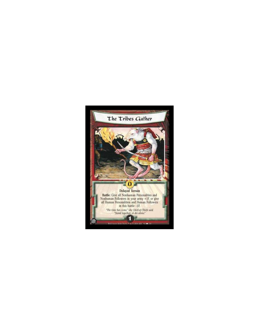 The Tribes Gather  - Delayed Terrain Battle: Give all Nonhuman Personalities and Nonhuman Followers in your army +1F, or give al