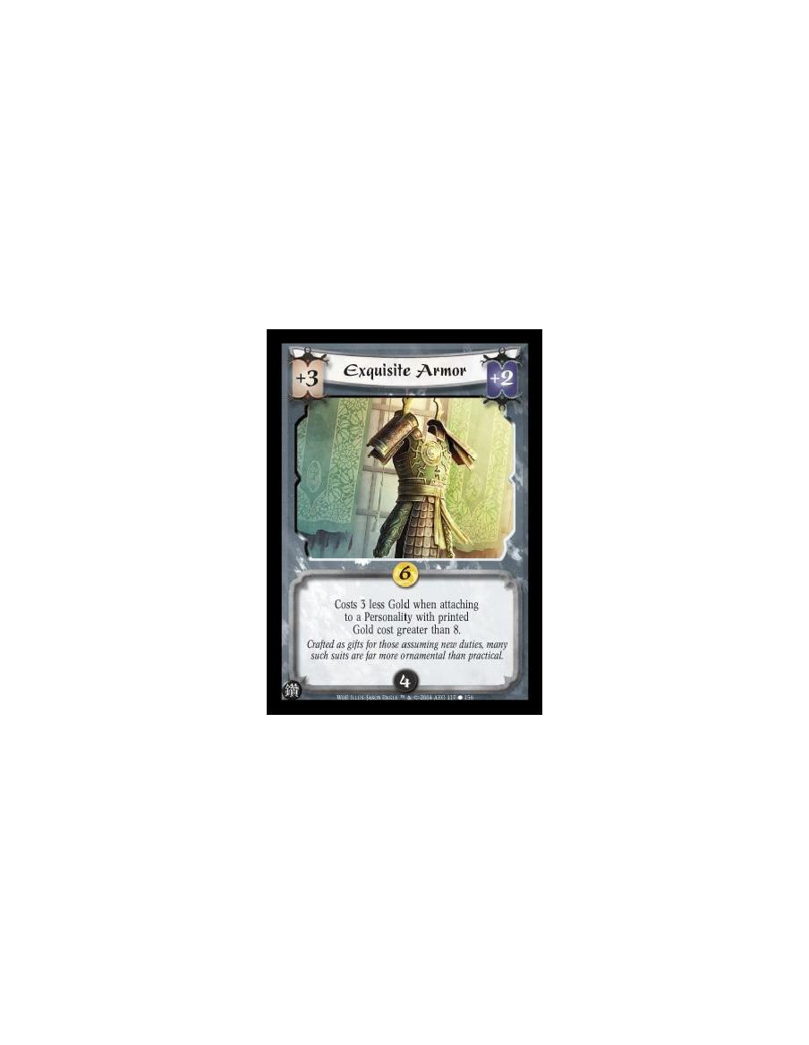 Exquisite Armor (Spanish Language)  - Costs 3 less Gold when attaching to a Personality with printed Gold cost greater than 8.