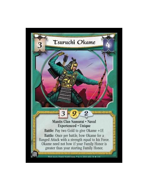 Tsuruchi Okame Exp  - Mantis Clan Samurai. Naval. Experienced. Unique Battle: Pay two Gold to give Okame +1F. Battle: Once per b