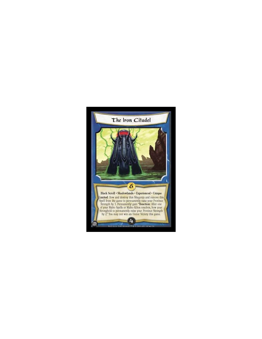 The Iron Citadel Exp FOIL (Español)  - Black Scroll. Shadowlands. Experienced. Unique Limited: Bow and destroy this Shugenja and