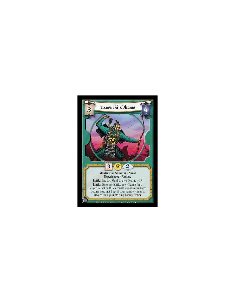 Tsuruchi Okame Exp FOIL  - Mantis Clan Samurai. Naval. Experienced. Unique Battle: Pay two Gold to give Okame +1F. Battle: Once 
