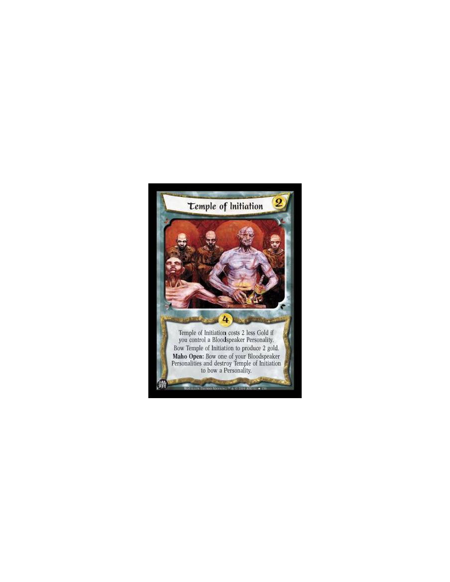 Temple of Initiation FOIL  - Temple of Initiation cost 2 less Gold if you control a Bloodspeaker Personality. Bow Temple of Init