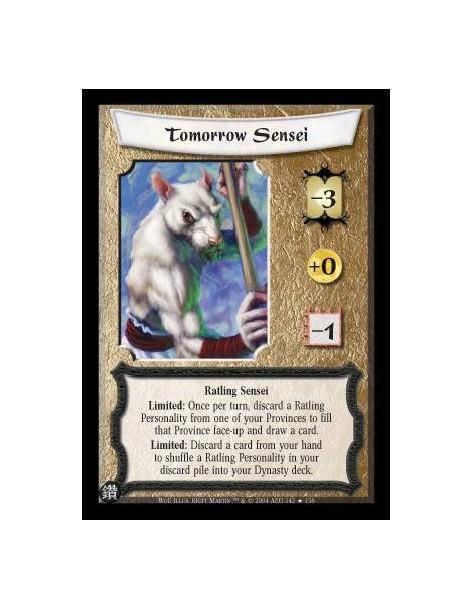 Tomorrow Sensei FOIL  - Ratling Sensei Limited: Once per turn, discard a Ratling Personality from one of your Provinces to fill
