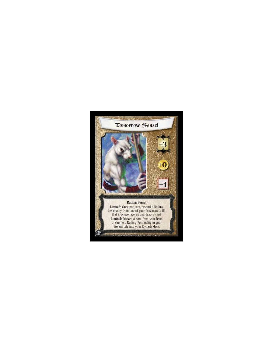 Tomorrow Sensei FOIL  - Ratling Sensei Limited: Once per turn, discard a Ratling Personality from one of your Provinces to fill 