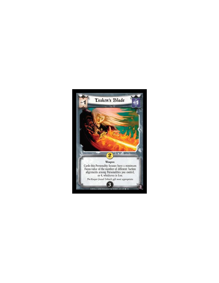 Tsuken's Blade  - Weapon. Cards this Personality focuses have a minimum Focus value of the number of different Faction alignment