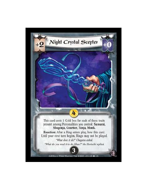 Night Crystal Scepter  - This card costs 1 less Gold for each of these traits present among Personalities you control: Samurai, 