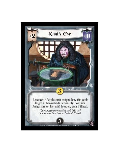 Kuni's Eye  - Reaction: After this unti assigns, bow this card: Target a Shadowlands Personality. Bow him. Assign him to this un