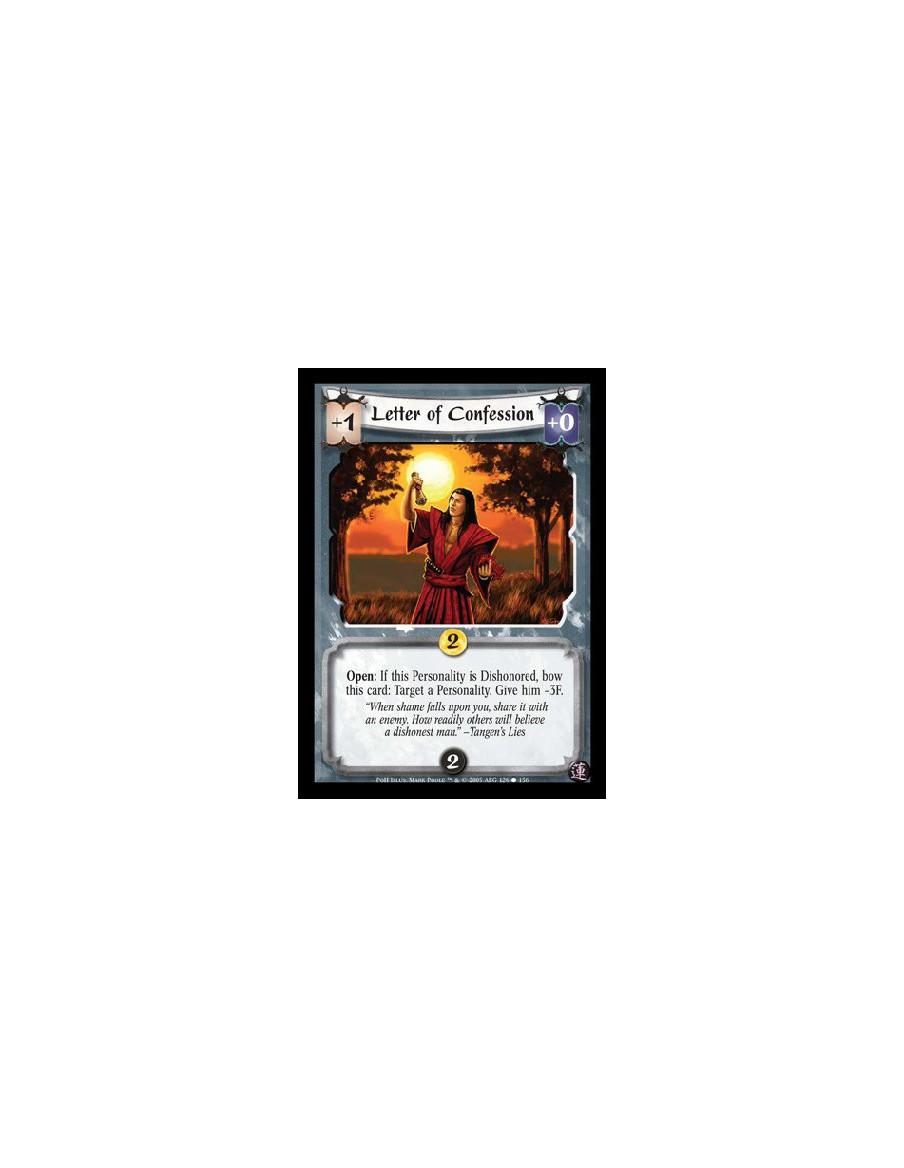 Letter of Confession  - Open: If this Personality is Dishonored, bow this card: Target a Personality. Give him -3F
