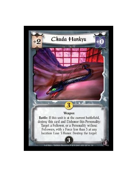 Chuda Hankyu FOIL  - Weapon. Battle: If this unit is at the current battlefield, destroy this card and Dishonor this Personality