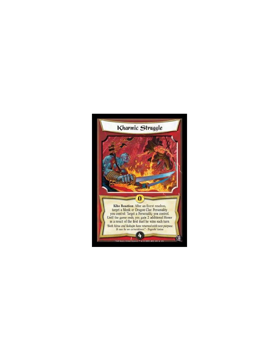 Kharmic Struggle FOIL  - Kiho Reaction: After an Event resolves, target a Monk or Dragon Clan Personality you control: Target a 