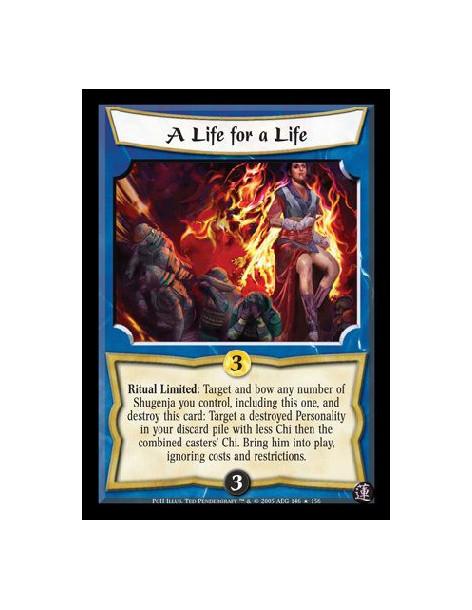 A Life for a Life FOIL  - Ritual Limited: Target and bow any number of Shugenja you control, including this one, and destroy thi