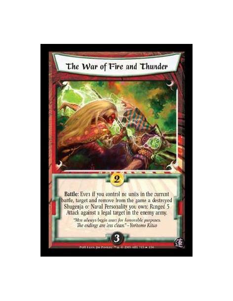 The War of Fire and Thunder FOIL  - Battle: Even if you have no units in the current battle, target and remove from the game a d