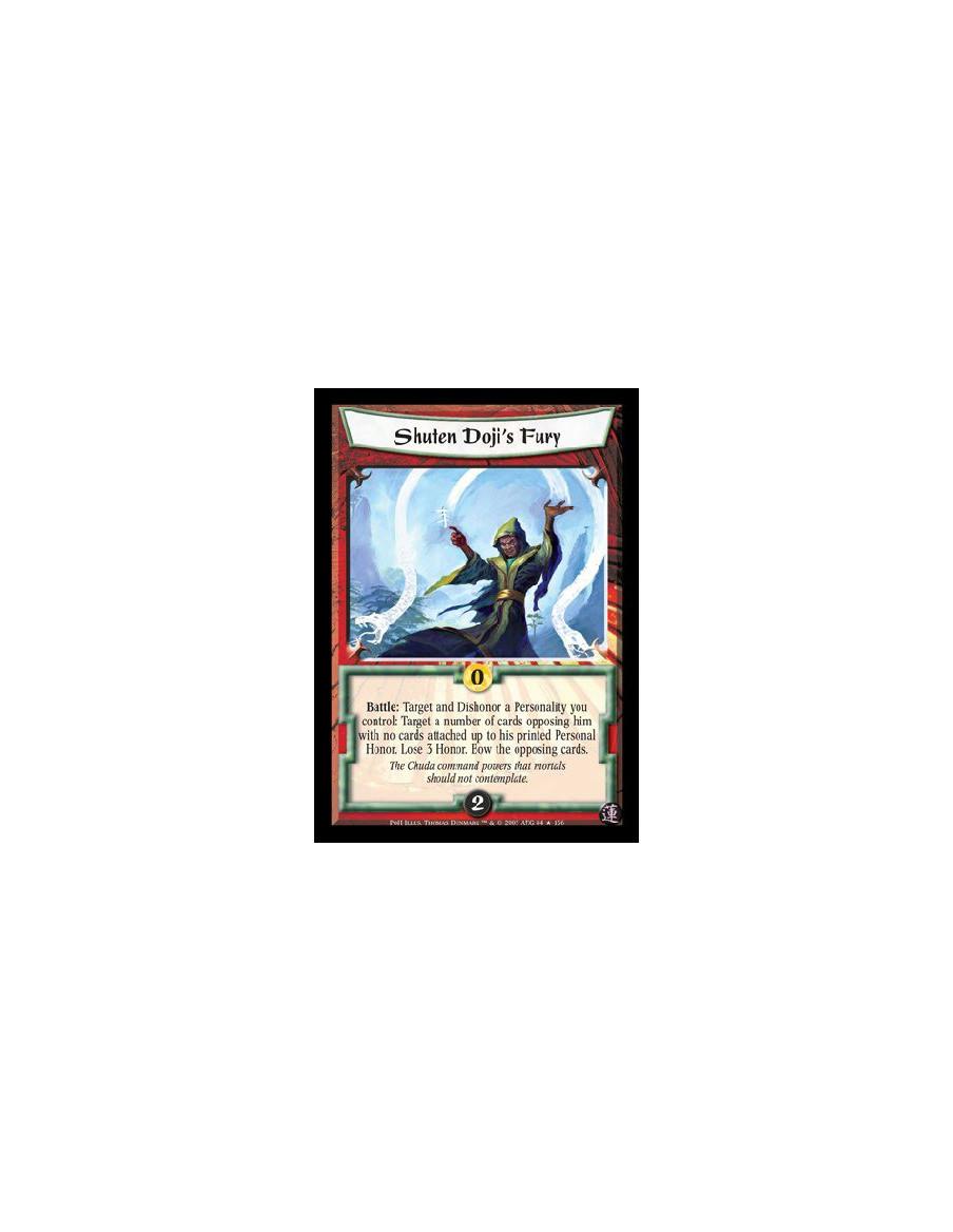 Shuten Doji's Fury FOIL  - Battle: Target and Dishonor a Personality you control: Target a number of cards opposing him with no 