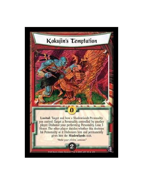 Kokujin's Temptation FOIL  - Limited: Target and bow a Shadowlands Personality you control: Target a Personality controlled by a