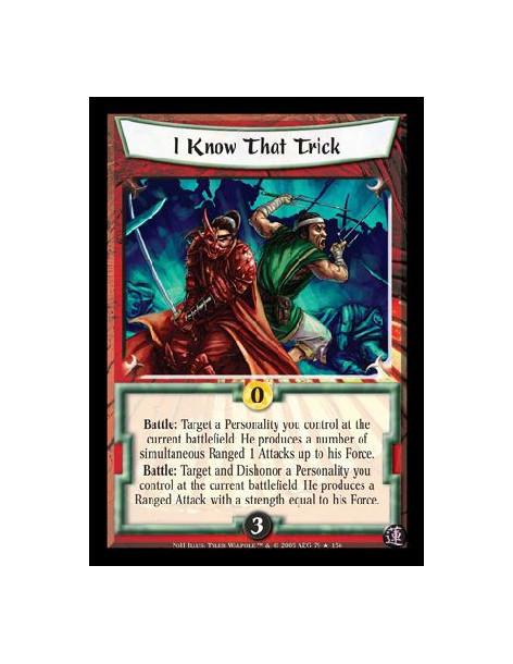 I Know that Trick FOIL (Español)  - Battle: Target a Personality you control at the current battlefield: He produces a number of