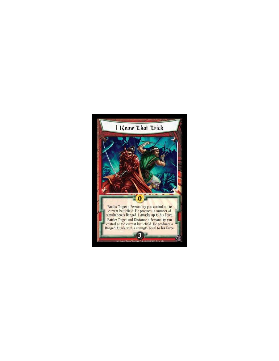 I Know that Trick FOIL  - Battle: Target a Personality you control at the current battlefield: He produces a number of simultane