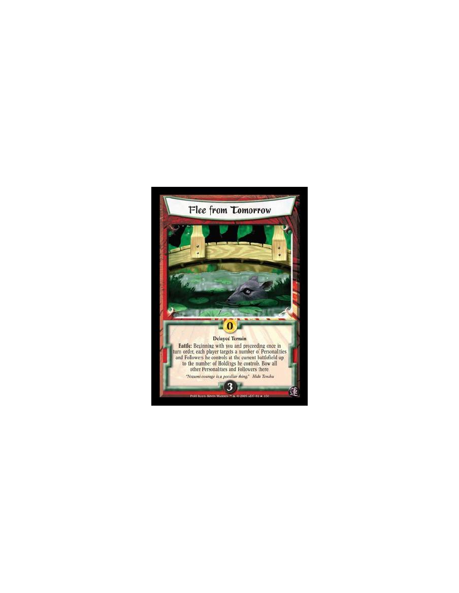 Flee from Tomorrow  - Delayed Terrain. Battle: Beginning with you and proceeding once in turn order, each player targets a numbe