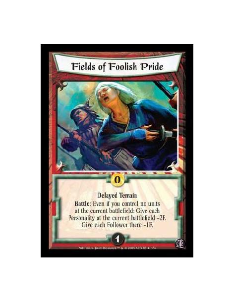 Fields of Foolish Pride  - Delayed Terrain. Battle: Even if you control no units at the current battlefield: Give each Personali