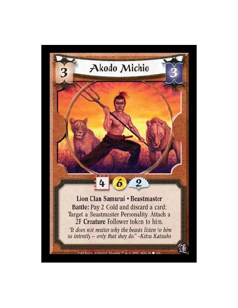 Akodo Michio  - Lion Clan Samurai · Beastmaster. Battle: Pay 2 Gold and discard a card: Target a Beastmaster Personality. Attach