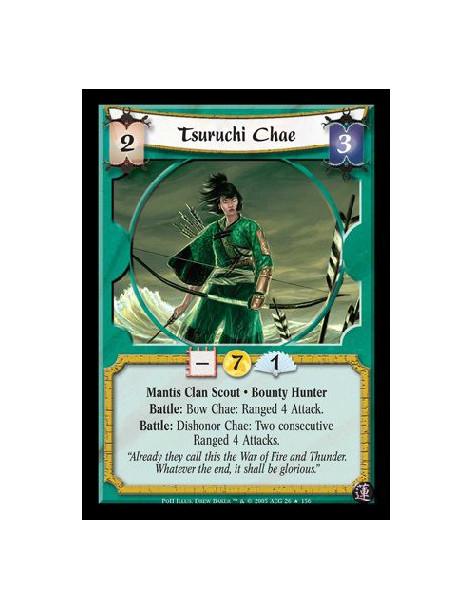 Tsuruchi Chae FOIL  - Mantis Clan Scout · Bounty Hunter. Battle: Bow Chae: Ranged 4 Attack. Battle: Dishonor Chae: Two consecuti